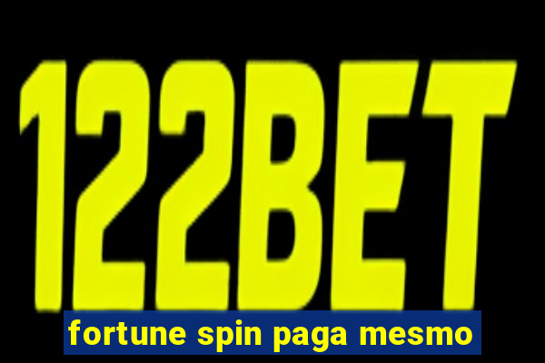 fortune spin paga mesmo